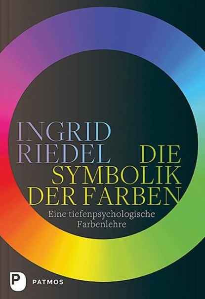 Die Symbolik der Farben, Ingrid Riedel - Gebonden - 9783843611930