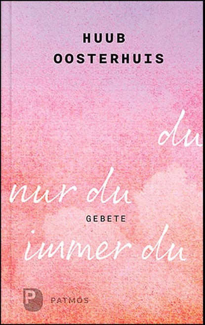 du, nur du, immer du, Huub Oosterhuis - Gebonden - 9783843612036