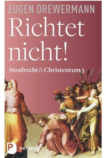 Richtet nicht!, Eugen Drewermann - Ebook - 9783843612227