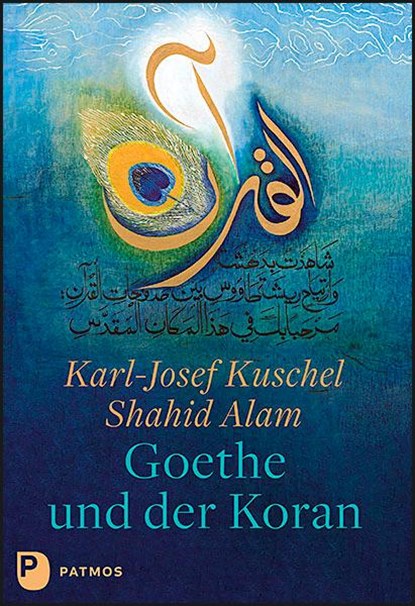 Goethe und der Koran, Karl-Josef Kuschel - Gebonden - 9783843612463