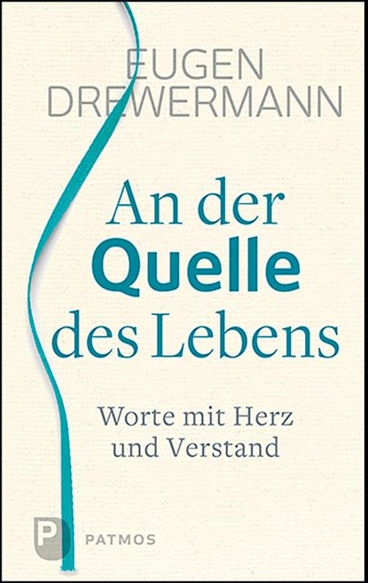 An der Quelle des Lebens, Eugen Drewermann - Gebonden - 9783843612470