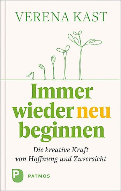 Immer wieder neu beginnen, Verena Kast - Gebonden - 9783843612807