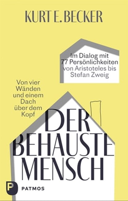 Der behauste Mensch, Kurt E. Becker - Ebook - 9783843613286