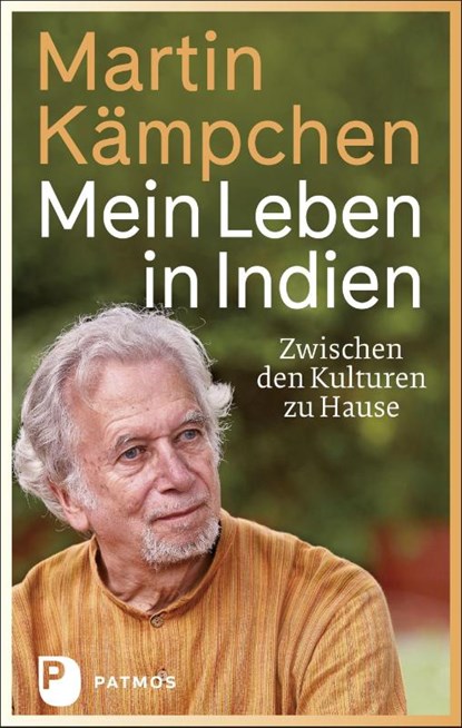 Mein Leben in Indien, Martin Kämpchen - Gebonden - 9783843613682