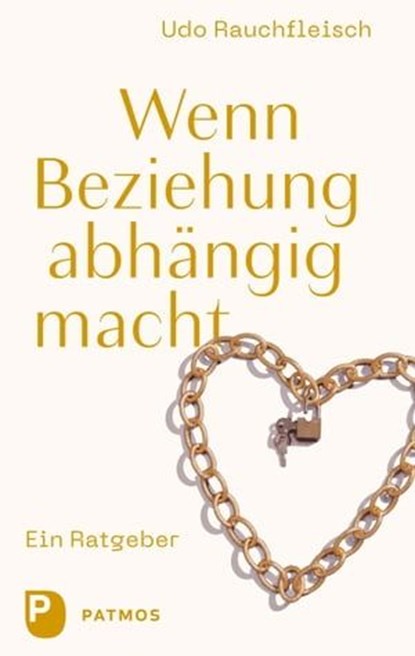 Wenn Beziehung abhängig macht, Udo Rauchfleisch - Ebook - 9783843613750