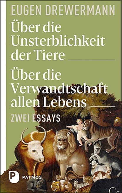 Über die Unsterblichkeit der Tiere. Über die Verwandtschaft allen Lebens, Eugen Drewermann - Paperback - 9783843613798