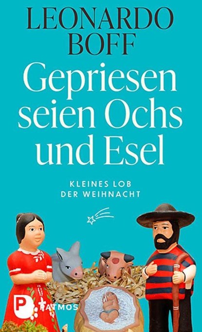 Gepriesen seien Ochs und Esel, Leonardo Boff - Gebonden - 9783843613873