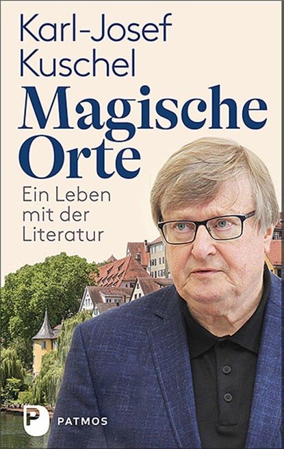 Magische Orte, Karl-Josef Kuschel - Gebonden - 9783843613910