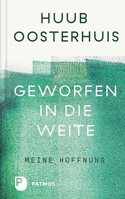 Geworfen in die Weite, Huub Oosterhuis - Gebonden - 9783843614368