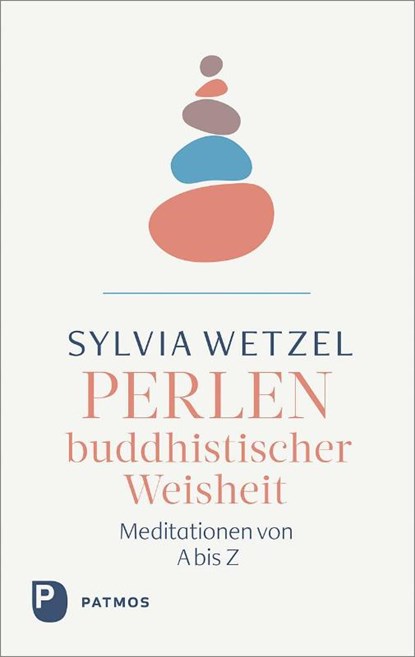 Perlen buddhistischer Weisheit, Sylvia Wetzel - Gebonden - 9783843614405