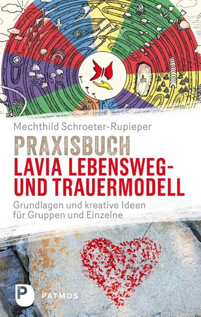 Praxisbuch Lavia Lebensweg- und Trauermodell, Mechthild Schroeter-Rupieper - Paperback - 9783843615105