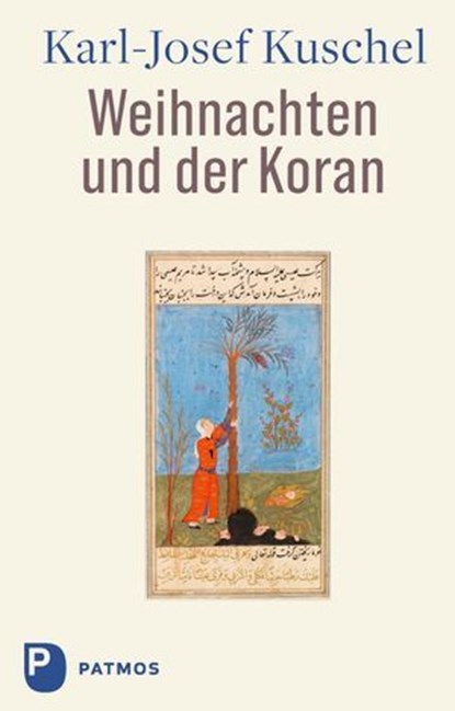 Weihnachten und der Koran, Karl-Josef Kuschel - Ebook - 9783843615587
