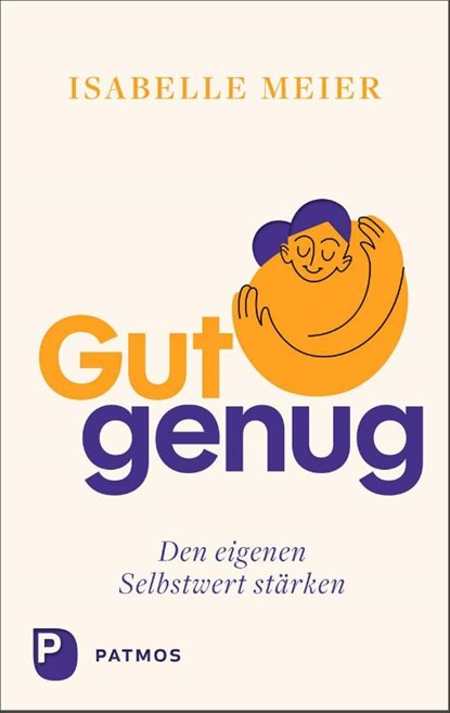 Gut genug - den eigenen Selbstwert stärken, Isabelle Meier - Gebonden - 9783843615679