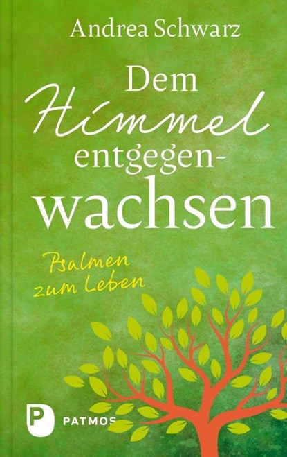 Dem Himmel entgegenwachsen, Andrea Schwarz - Gebonden - 9783843615860