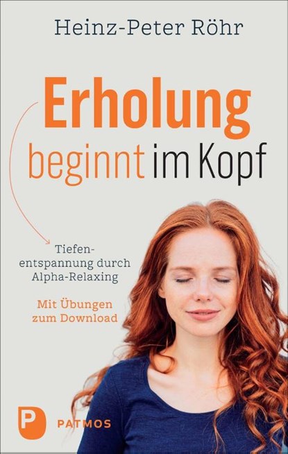 Erholung beginnt im Kopf, Heinz-Peter Röhr - Gebonden - 9783843615914