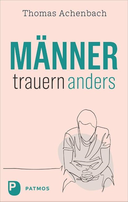 Männer trauern anders, Thomas Achenbach - Paperback - 9783843616478