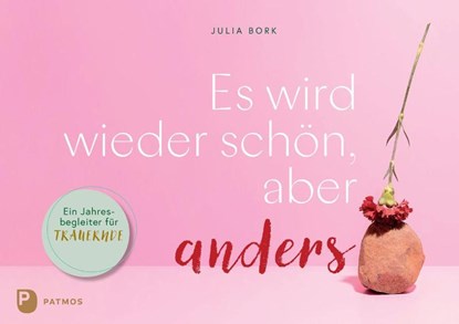 Es wird wieder schön, aber anders, Julia Bork - Paperback - 9783843616492