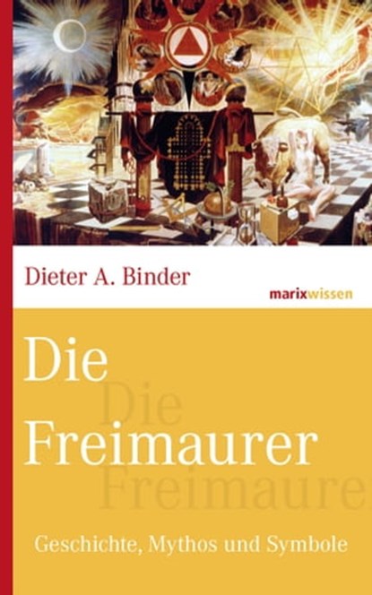 Die Freimaurer, Dieter A. Binder - Ebook - 9783843800228