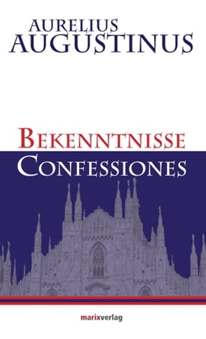Bekenntnisse-Confessiones, Aurelius Augustinus - Ebook - 9783843800365