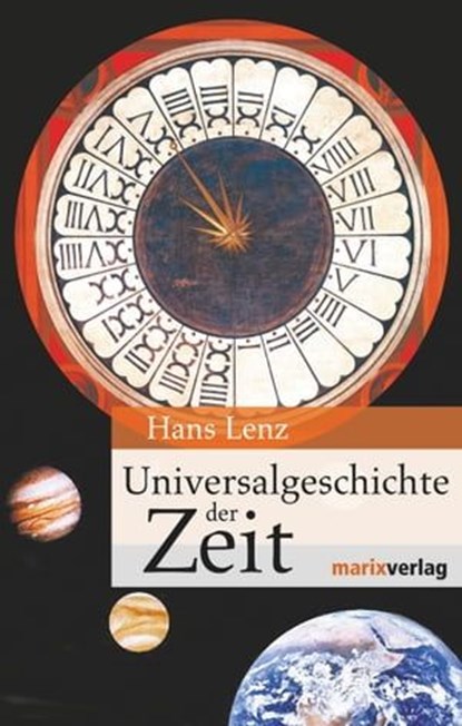 Universalgeschichte der Zeit, Hans Lenz - Ebook - 9783843801102