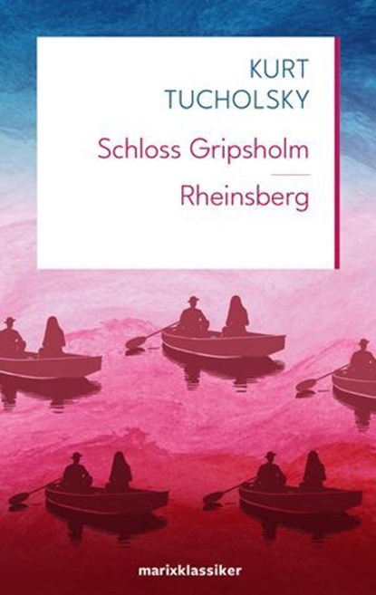 Schloss Gripsholm | Rheinsberg, Kurt Tucholsky - Ebook - 9783843801348
