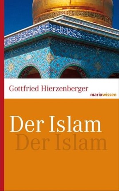 Der Islam, Gottfried Hierzenberger - Ebook - 9783843802123