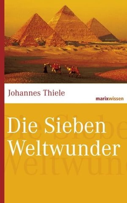 Die Sieben Weltwunder, Johannes Thiele - Ebook - 9783843802154
