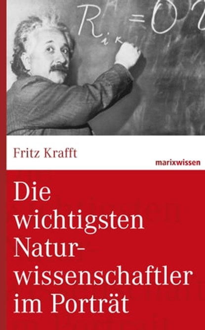 Die wichtigsten Naturwissenschaftler im Porträt, Fritz Krafft - Ebook - 9783843802208