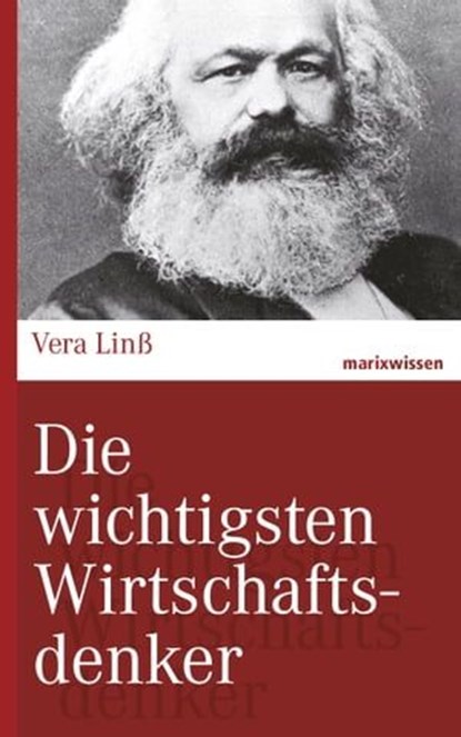 Die wichtigsten Wirtschaftsdenker, Vera Linß - Ebook - 9783843802314