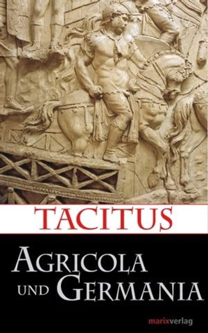 Agricola und Germania, Tacitus ; Lenelotte Möller - Ebook - 9783843802703