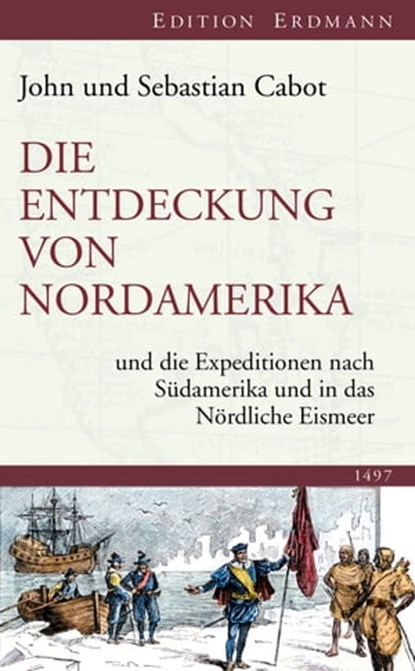 Die Entdeckung von Nordamerika, John Cabot ; Sebastian Cabot ; Egon Larsen - Ebook - 9783843802833