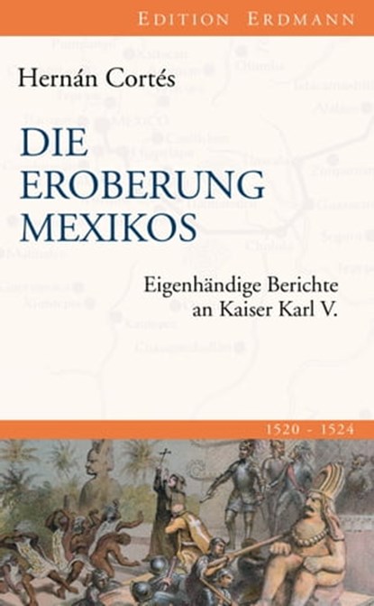 Die Eroberung Mexikos, Hernán Cortés ; Hermann Homann - Ebook - 9783843802840