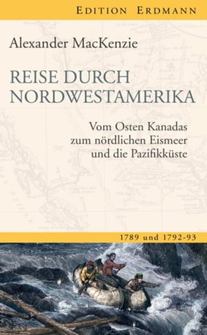 Reise durch Nordwestamerika, Alexander Mackenzie ; Susanne Mayer - Ebook - 9783843802857