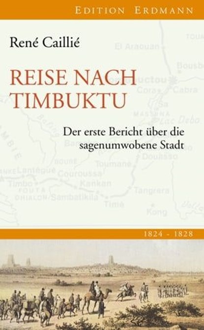 Reise nach Timbuktu, René Caillié ; Heinrich Pleticha - Ebook - 9783843802864