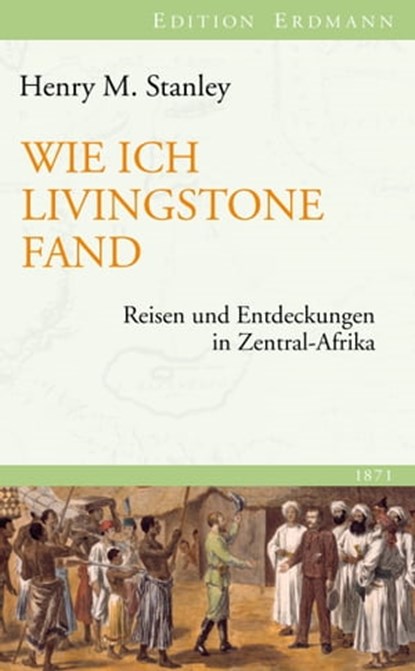 Wie ich Livingstone fand, Henry M. Stanley - Ebook - 9783843802932