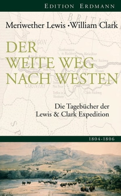 Der weite Weg nach Westen, Lewis Meriwether ; William Clark ; Hartmut Prof. Dr. Wasser - Ebook - 9783843803410