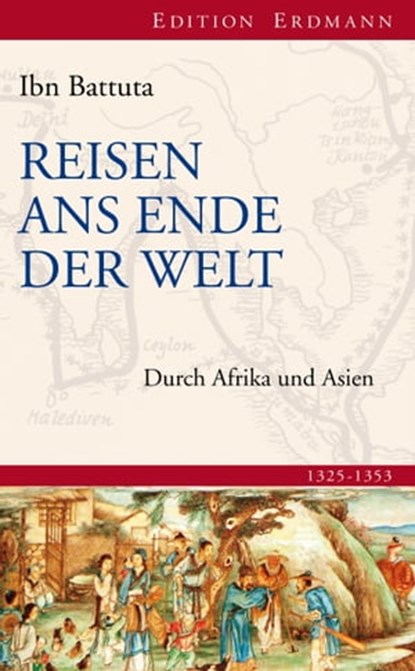Reisen ans Ende der Welt, Ibn Battuta - Ebook - 9783843803991