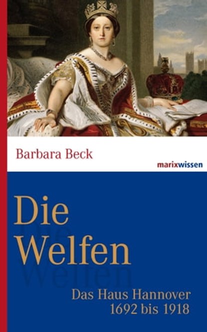 Die Welfen, Barbara Beck - Ebook - 9783843804240