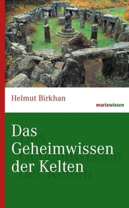 Das Geheimwissen der Kelten, Helmut Birkhan - Ebook - 9783843804257