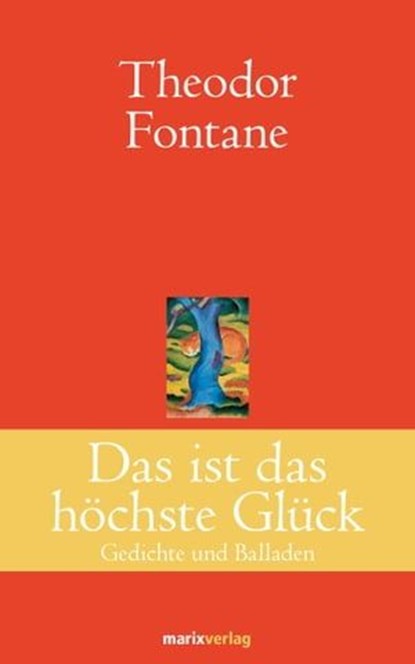Das ist das höchste Glück, Theodor Fontane - Ebook - 9783843804301