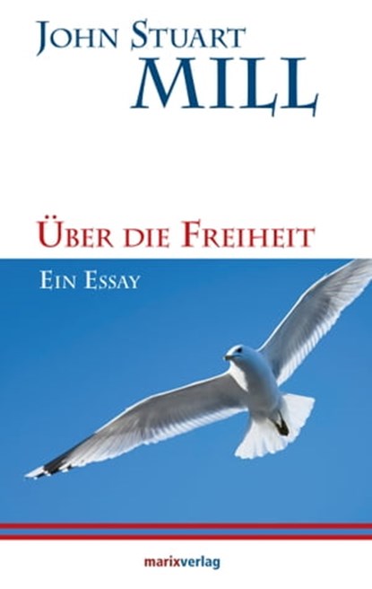 Über die Freiheit, John Stuart Mill - Ebook - 9783843804394