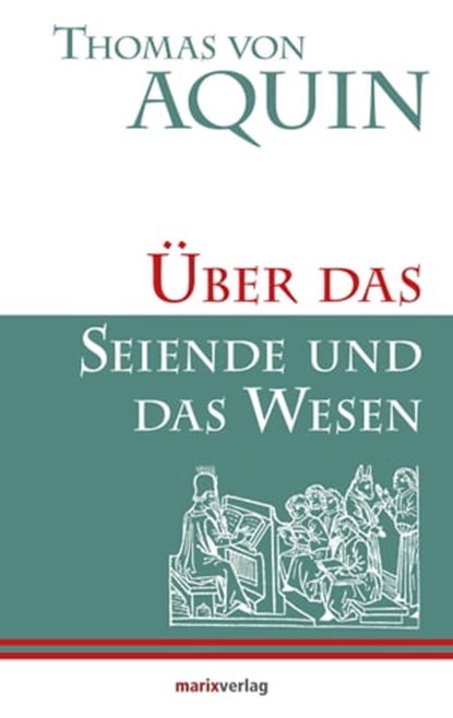 Über das Seiende und das Wesen, Thomas von Aquin - Ebook - 9783843804400