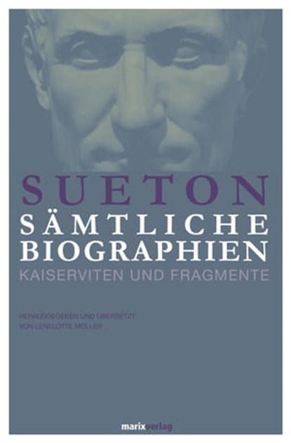 Sueton: Sämtliche Biographien, Sueton - Ebook - 9783843804806