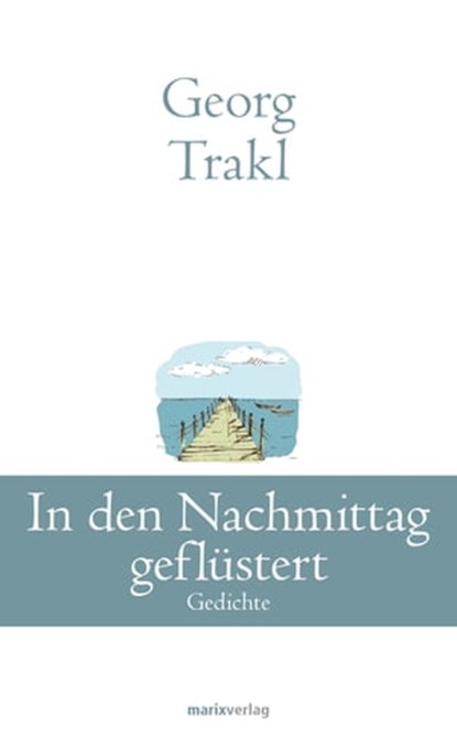 In den Nachmittag geflüstert, Georg Trakl - Ebook - 9783843804905