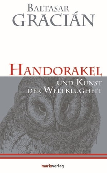 Handorakel, Baltasar Gracián ; D. Vincencio Juan de Lastanosa - Ebook - 9783843804974