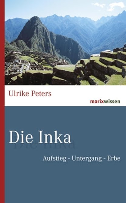 Die Inka, Dr. Ulrike Peters - Ebook - 9783843805414