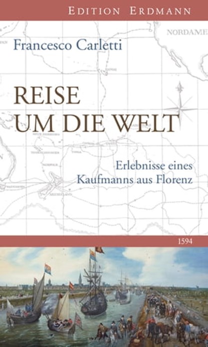 Reise um die Welt 1594, Francesco Carletti - Ebook - 9783843805469