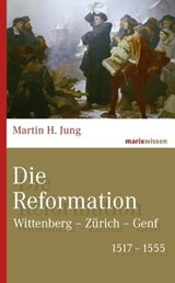 Die Reformation - Martin H. Jung - 9783843805650