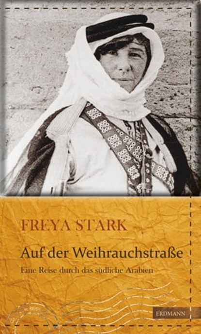 Auf der Weihrauchstraße, Susanne Gretter ; Freya Madeline Stark ; Nicola Volland - Ebook - 9783843805704