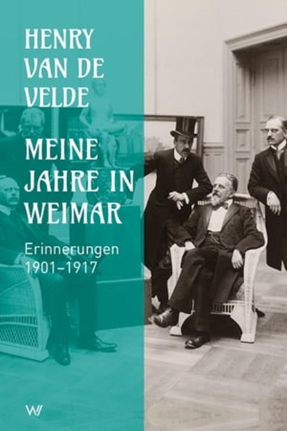 Meine Jahre in Weimar, Henry van de Velde - Ebook - 9783843806688
